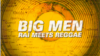 Big Men: Raï Meets Reggae