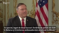 Mike Pompeo spune că Statele Unite vor analiza încetarea livrărilor de petrol în Belarus